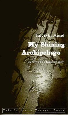 My Shining Archipelago (Yale Series of Younger Poets)