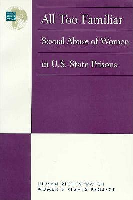 All Too Familiar: Sexual Abuse of Women in U.S. State Prisons