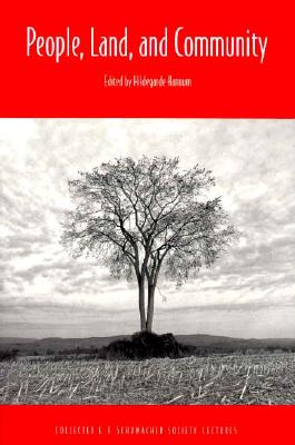 People, Land and Community / Collected E. F. Schumacher Society Lectures