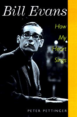 Bill Evans: How My Heart Sings