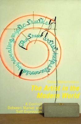 Image for The Artist in the Modern World: The Conflict Between Market and Self-Expression