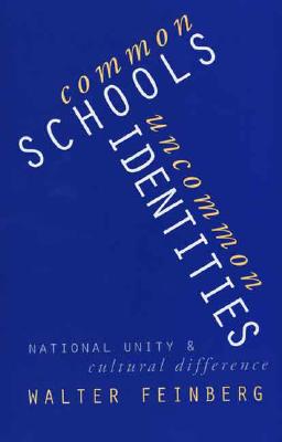 Common Schools/Uncommon Identities: National Unity and Cultural Difference