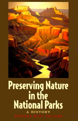 Preserving Nature in the National Parks: A History