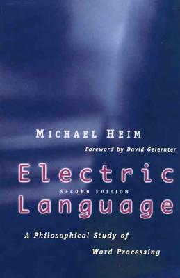 Electric Language: A Philosophical Study of Word Processing; Second Edition