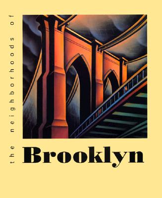The Neighborhoods of Brooklyn [Series: The Neighborhoods of New York City]