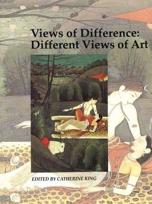 Image for Views of Difference: Different Views of Art (Art and Its Histories Series)