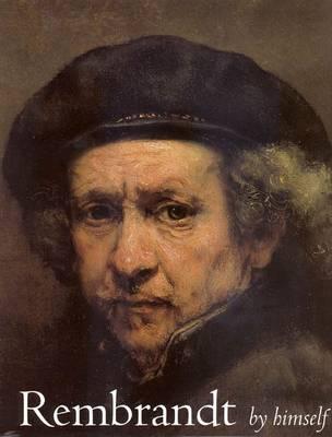 Rembrandt by Himself (National Gallery London Publications)