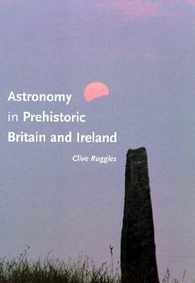 Astronomy in Prehistoric Britain and Ireland