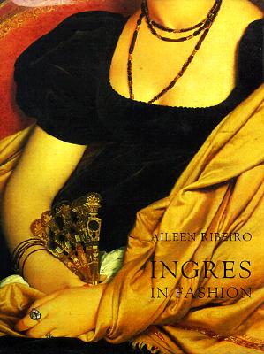 INGRES IN FASHION: Representations of Dress and Appearance in Ingress Images of Women