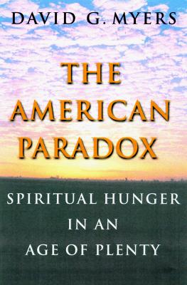 Image for The American Paradox: Spiritual Hunger in an Age of Plenty