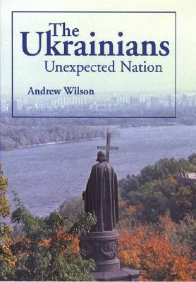 The Ukrainians: Unexpected Nation