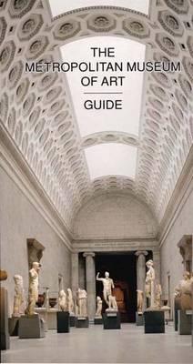 The Metropolitan Museum of Art Guide Revised Edition