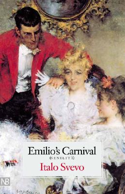Emilio's carnival ( Senilit ) A new translation by Beth Archer Brombert Henry McBride series on modernism and modernity