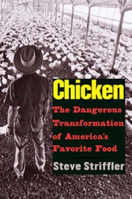 Chicken: The Dangerous Transformation of America's Favorite Food