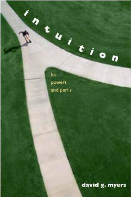 Image for Intuition: Its Powers and Perils