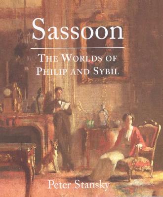 Sassoon The Worlds of Philip and Sybil