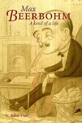 Max Beerbohm: A Kind of Life