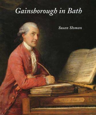 Gainsborough in Bath (The Paul Mellon Centre for Studies in British Art)