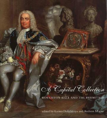 A Capital Collection Houghton Hall and The Hermitage