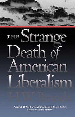 The Strange Death of American Liberalism
