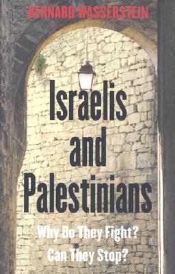 Israelis and Palestinians: Why do they fight Can they stop