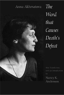 The Word That Causes Deaths Defeat: Poems of Memory