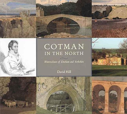 Cotman in the North Watercolours of Durham and Yorkshire