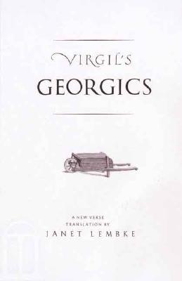 Virgil's Georgics (The Yale New Classics Series)