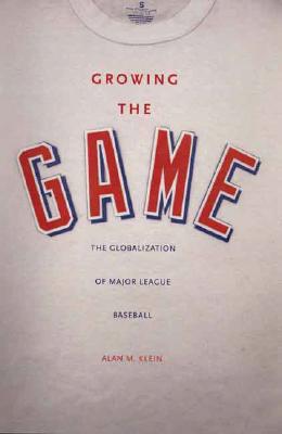 Growing the Game: The Globalization of Major League Baseball