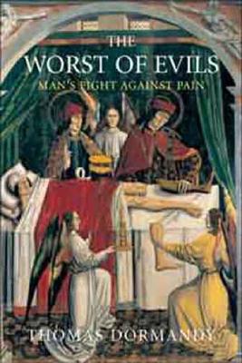 The Worst of Evils: The Fight Against Pain