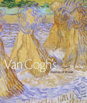 Van Gogh's Sheaves of Wheat (Dallas Museum of Art Publications)