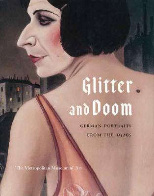 Glitter And Doom: German Portraits from the 1920s