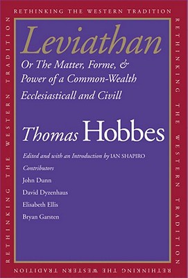 Leviathan: Or The Matter, Forme, & Power of a Common-Wealth Ecclesiasticall and Civill (Rethinking the Western Tradition)
