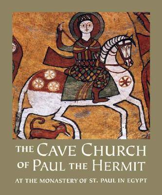 Image for The Cave Church of Paul the Hermit: At the Monastery of St. Paul in Egypt