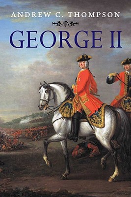 George II: King and Elector (The English Monarchs Series)