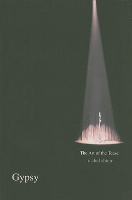 Gypsy: The Art of the Tease (Icons of America)