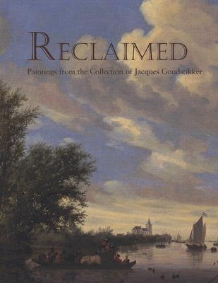 Reclaimed: Paintings from the Collection of Jacques Goudstikker