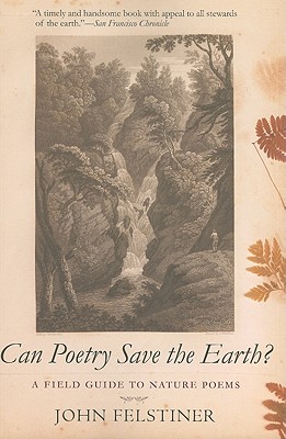 Can Poetry Save the Earth: A Field Guide to Nature Poems