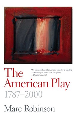 The American Play: 1787-2000