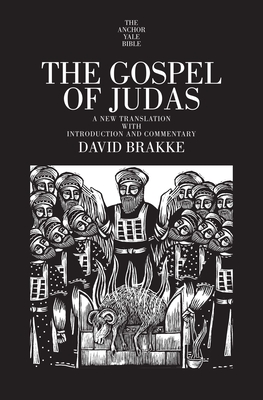 The Gospel of Judas: A New Translation with Introduction and Commentary (The Anchor Yale Bible Commentaries)