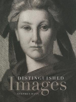 Distinguished Images: Prints and the Visual Economy in Nineteenth-Century France