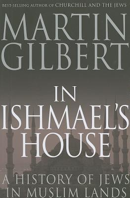 Image for In Ishmael's House : A History of Jews in Muslim Lands In Ishmael's House : A History of Jews in Muslim Lands