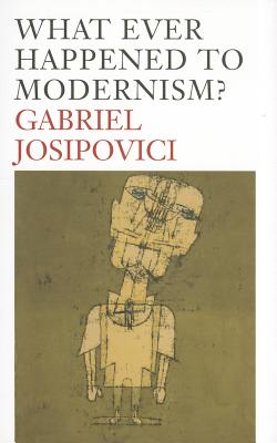 What Ever Happened to Modernism