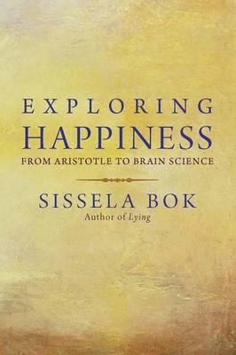 Exploring Happiness: From Aristotle to Brain Science