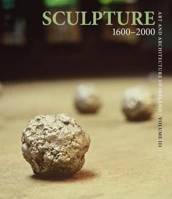 Image for Sculpture 1600?2000: Art and Architecture of Ireland