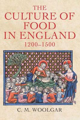 The Culture of Food in England, 1200-1500