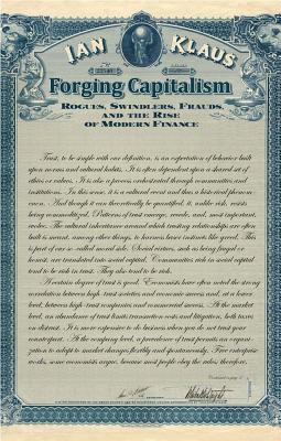 Forging Capitalism: Rogues, Swindlers, Frauds, and the Rise of Modern Finance (Yale Series in Economic and Financial History)