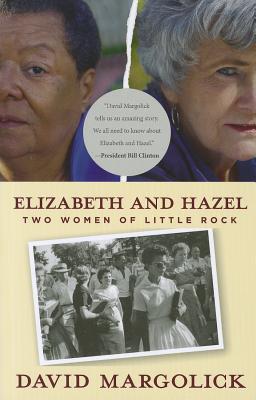 Elizabeth and Hazel: Two Women of Little Rock