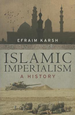Islamic Imperialism: A History