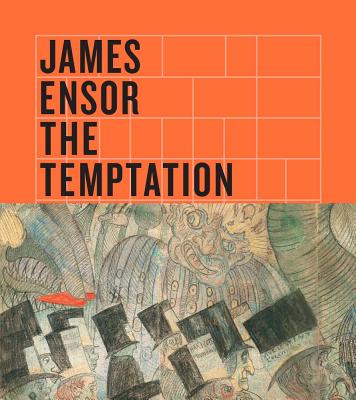 James Ensor: The Temptation of Saint Anthony (Art Institute of Chicago)